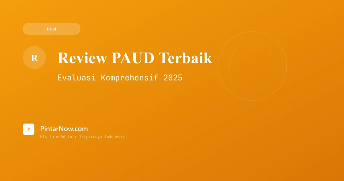 Review PAUD Terbaik di Jakarta, Surabaya, dan Medan 2025