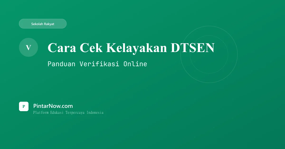 Cara Cek Kelayakan DTSEN untuk Akses Sekolah Rakyat