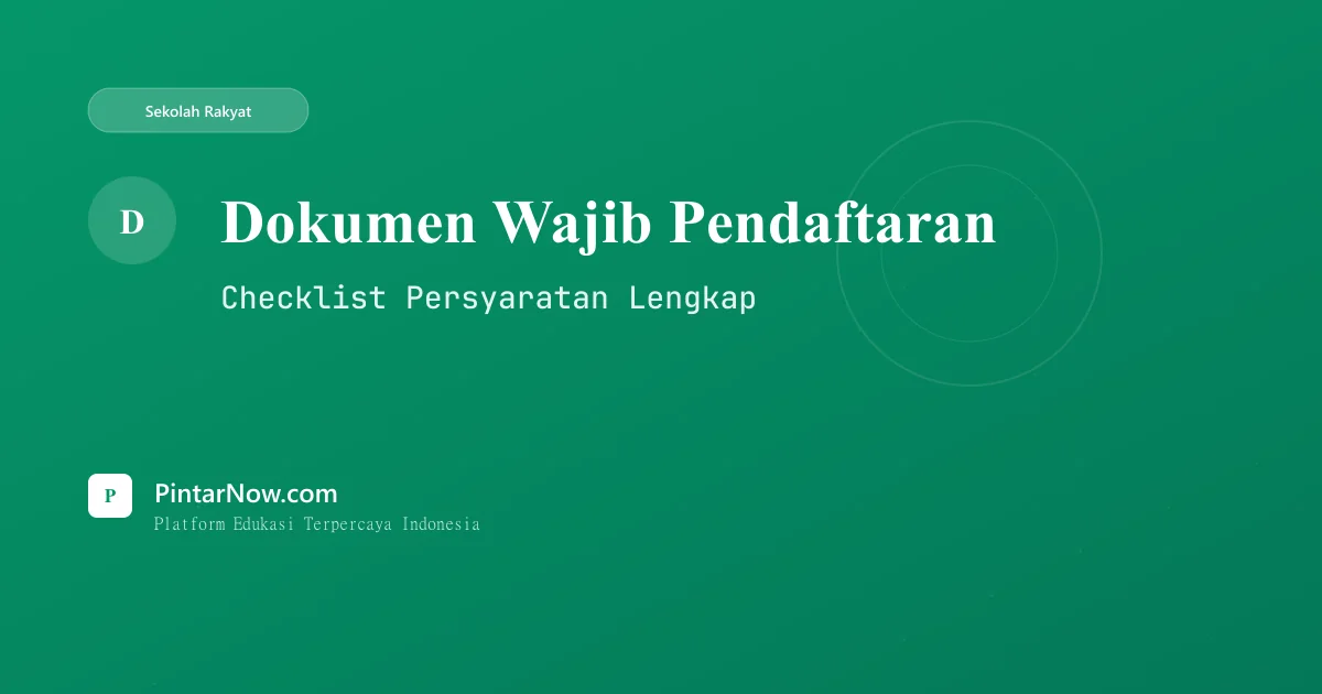 Dokumen Wajib Pendaftaran Sekolah Rakyat: Checklist Lengkap
