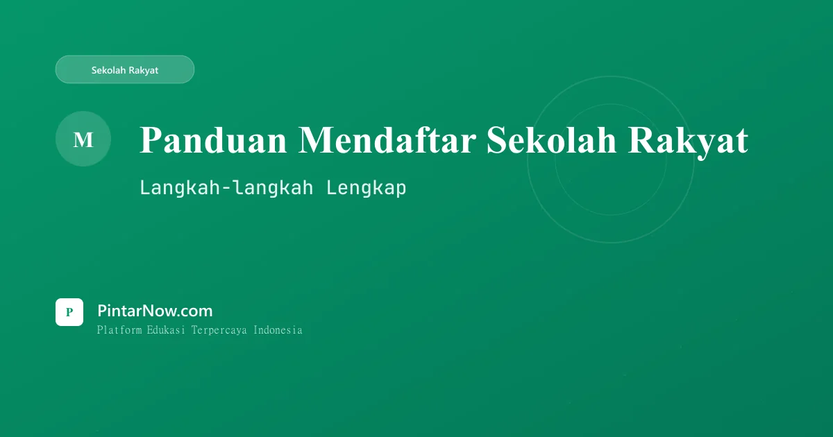 Panduan Lengkap Mendaftar Sekolah Rakyat 2025