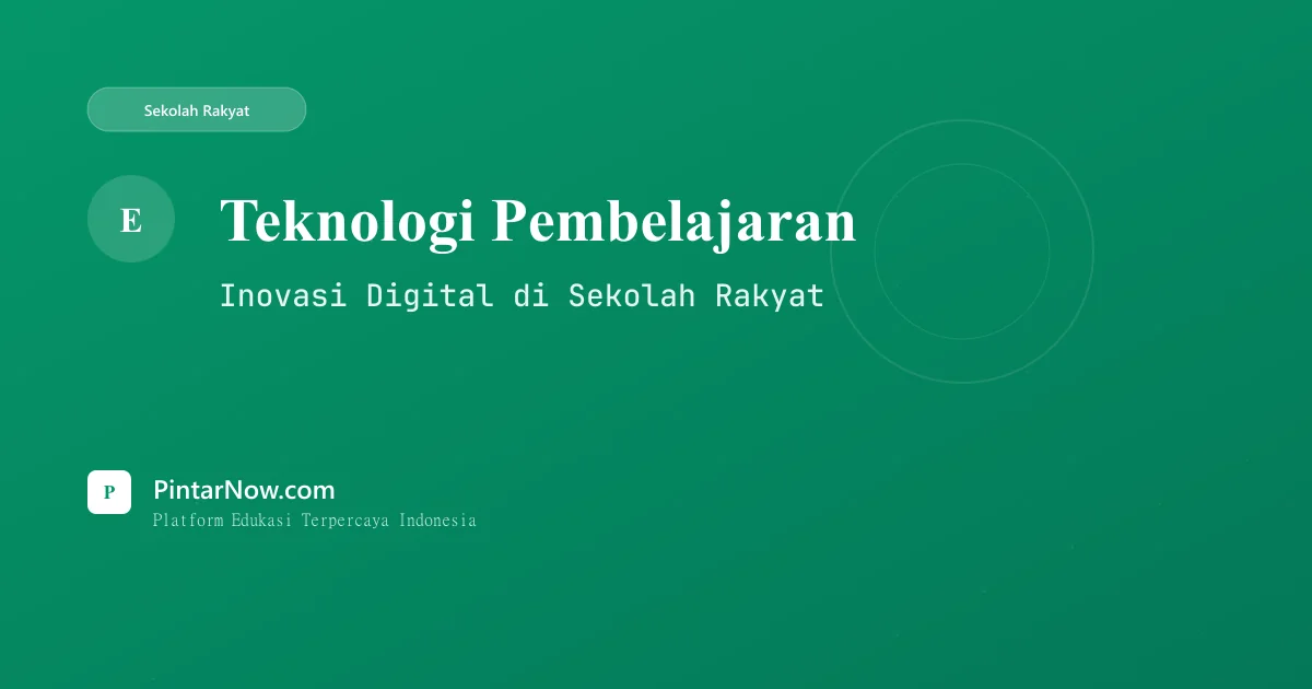 Teknologi Pembelajaran di Sekolah Rakyat: Digital dan Inovatif
